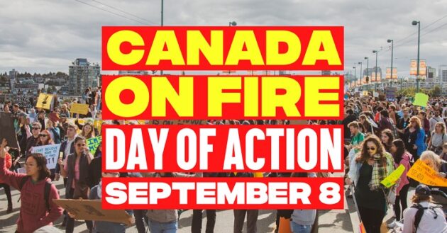 Canada is STILL on Fire climate march to be held Sept. 8