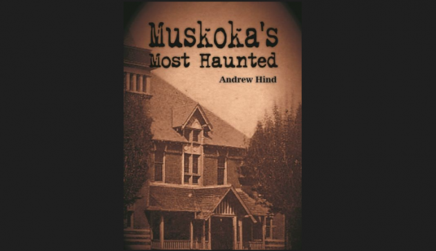 Muskoka’s Most Haunted, a perfect book for the season