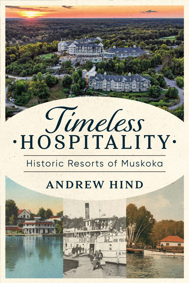 New Book Preserves the Legacy of Muskoka’s Historic Resorts